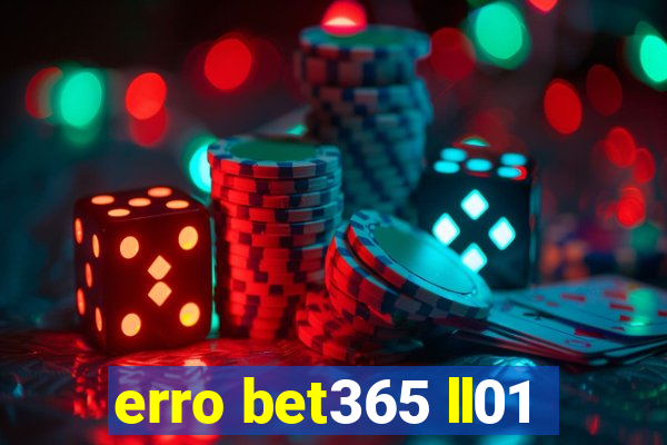 erro bet365 ll01